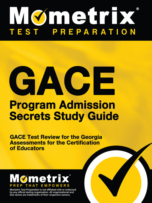 Title details for GACE Program Admission Secrets Study Guide by GACE Exam Secrets Test Prep Staff - Available